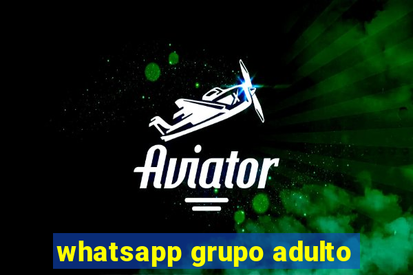 whatsapp grupo adulto